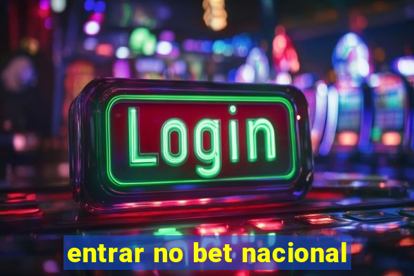 entrar no bet nacional